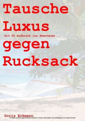 Tausche Luxus gegen Rucksack