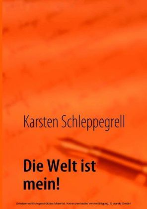 Die Welt ist mein!