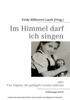 Im Himmel darf ich singen