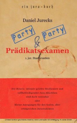 Party, Party und Prädikatsexamen