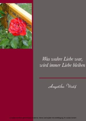 Was wahre Liebe war, wird immer Liebe bleiben