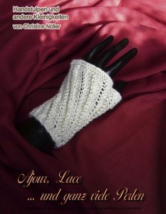 Ajour, Lace ... und ganz viele Perlen