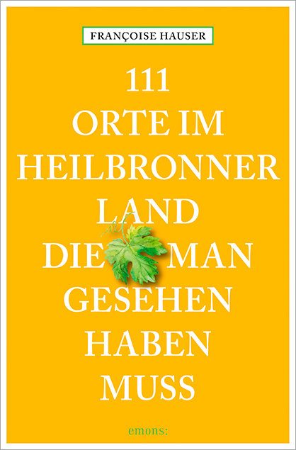 111 Orte im Heilbronner Land, die man gesehen haben muss main product photo