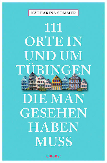 111 Orte in Tübingen, die man gesehen haben muss main product photo