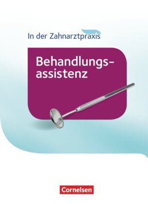 Zahnmedizinische Fachangestellte - Behandlungsassistenz - Ausgabe 2016