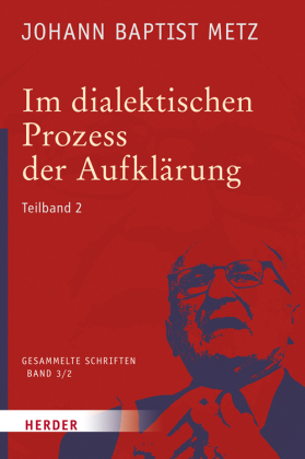 Johann Baptist Metz Gesammelte Schriften. Tl.2