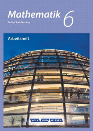 Mathematik - Grundschule Berlin/Brandenburg - 6. Schuljahr