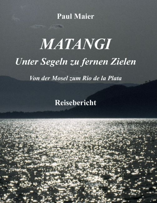Matangi - Unter Segeln zu fernen Zielen main product photo