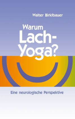 Warum Lach-Yoga?