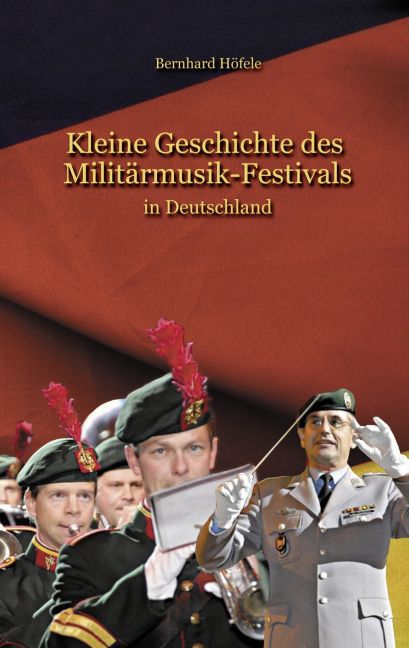 Kleine Geschichte des Militärmusik - Festivals main product photo