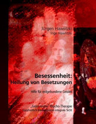 Besessenheit: Heilung von Besetzungen
