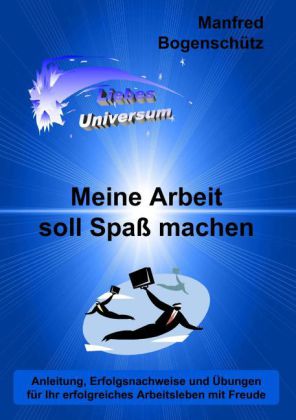 Meine Arbeit soll Spaß machen