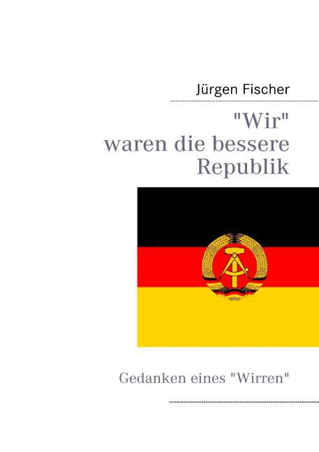 Wir waren die bessere Republik main product photo