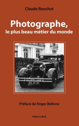 Photographe, le plus beau métier du monde