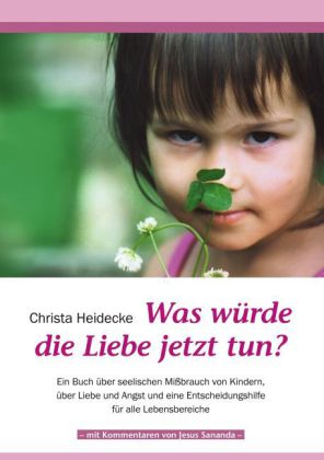 Was würde die Liebe jetzt tun?