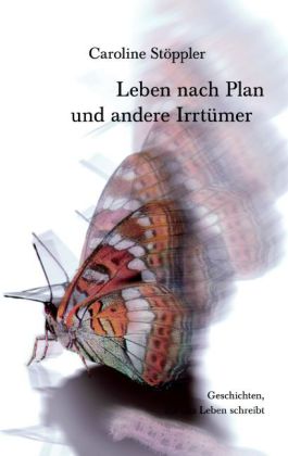 Leben nach Plan und andere Irrtümer