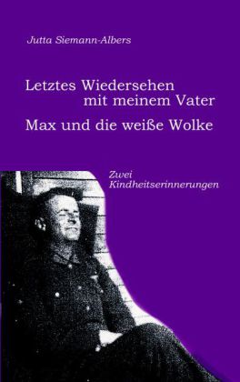 Letztes Wiedersehen mit meinem Vater; Max und die weiße Wolke
