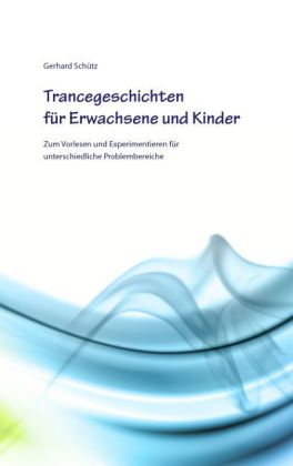 Trancegeschichten für Erwachsene und Kinder