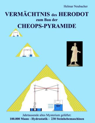 VERMÄCHTNIS des HERODOT zum Bau der CHEOPS-PYRAMIDE