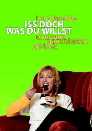 Iss doch, was du willst