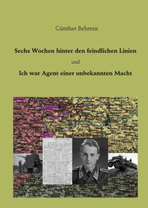 Sechs Wochen hinter den feindlichen Linien