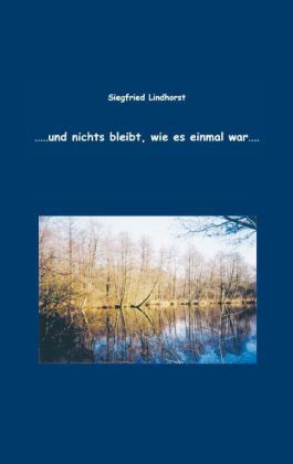 ... und nichts bleibt, wie es einmal war