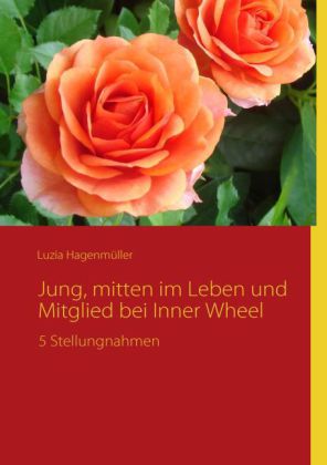 Jung, mitten im Leben und Mitglied bei Inner Wheel