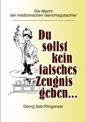 Du sollst kein falsches Zeugnis geben ...