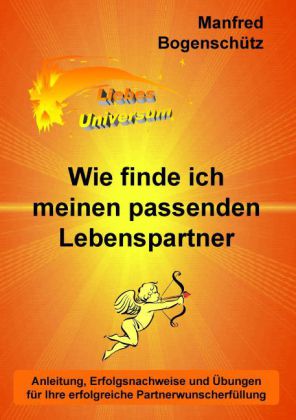 Wie finde ich meinen passenden Lebenspartner