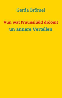 Vun wat Fruunslüüd dröömt