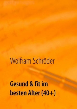 Gesund & fit im besten Alter (40+)