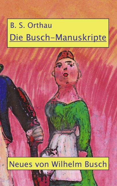 Die Busch-Manuskripte main product photo