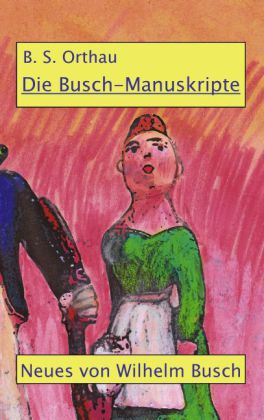 Die Busch-Manuskripte