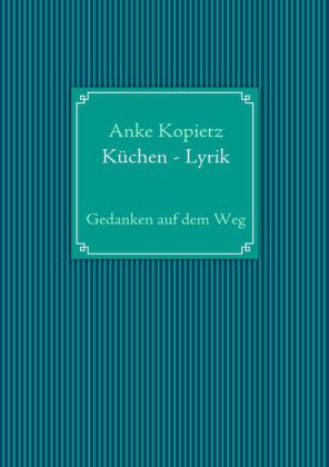 Küchen - Lyrik