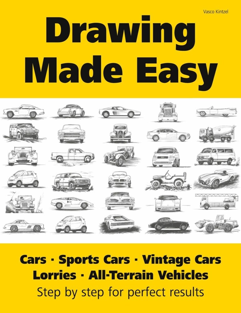 Drawing Made Easy: Cars, Lorries, Sports Cars, Vintage Cars, All-Terrain Vehicles main product photo
