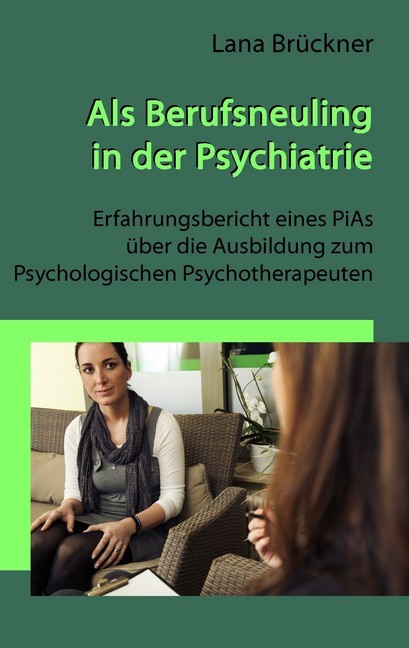 Als Berufsneuling in der Psychiatrie - Erfahrungsbericht eines PiAs über die Ausbildung zum Psychologischen Psychotherapeuten main product photo