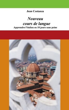 Nouveau cours de langue : apprendre l&apos;italien en 10 jours sans peine
