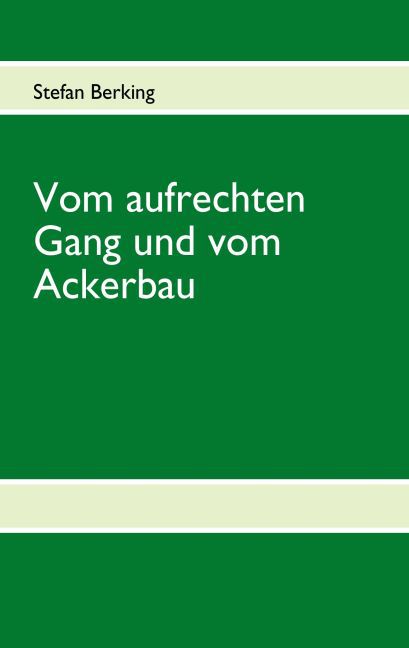 Vom aufrechten Gang und vom Ackerbau main product photo