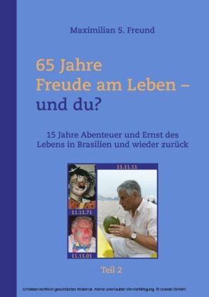 65 Jahre Freude am Leben und Du? Teil II