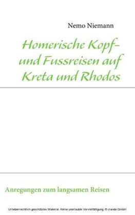 Homerische Kopf- und Fussreisen auf Kreta und Rhodos
