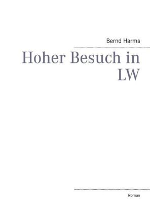 Hoher Besuch in LW