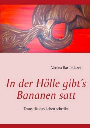 In der Hölle gibt's Bananen satt