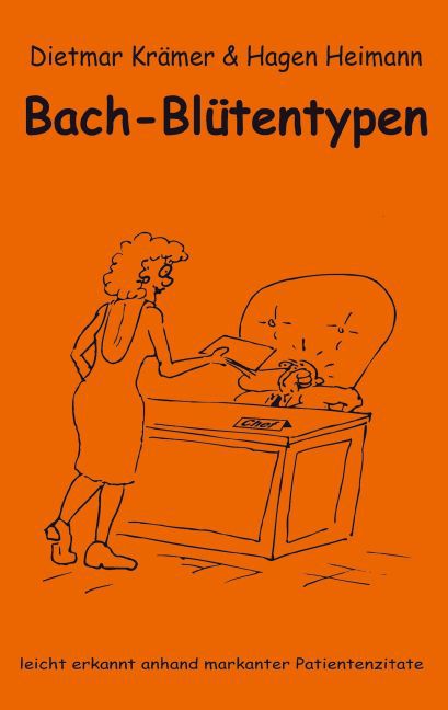 Bach-Blütentypen leicht erkannt anhand markanter Patientenzitate main product photo