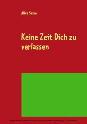 Keine Zeit Dich zu verlassen