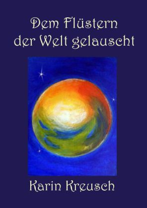 Dem Flüstern der Welt gelauscht