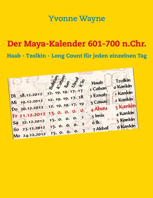 Der Maya-Kalender 601-700 n.Chr. main product photo