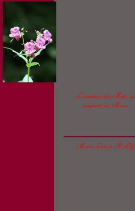 L'aventure des Mots qui soignent les Maux