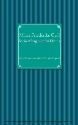 Mein Alltag mit den Dämis