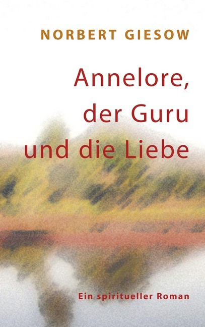 Annelore, der Guru und die Liebe main product photo