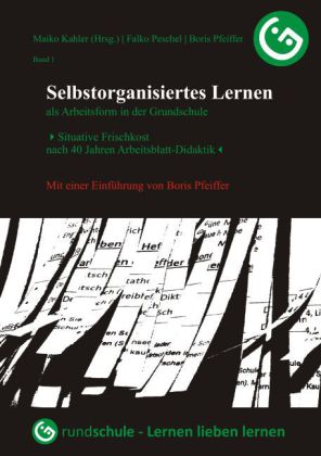 Selbstorganisiertes Lernen als Arbeitsform in der Grundschule